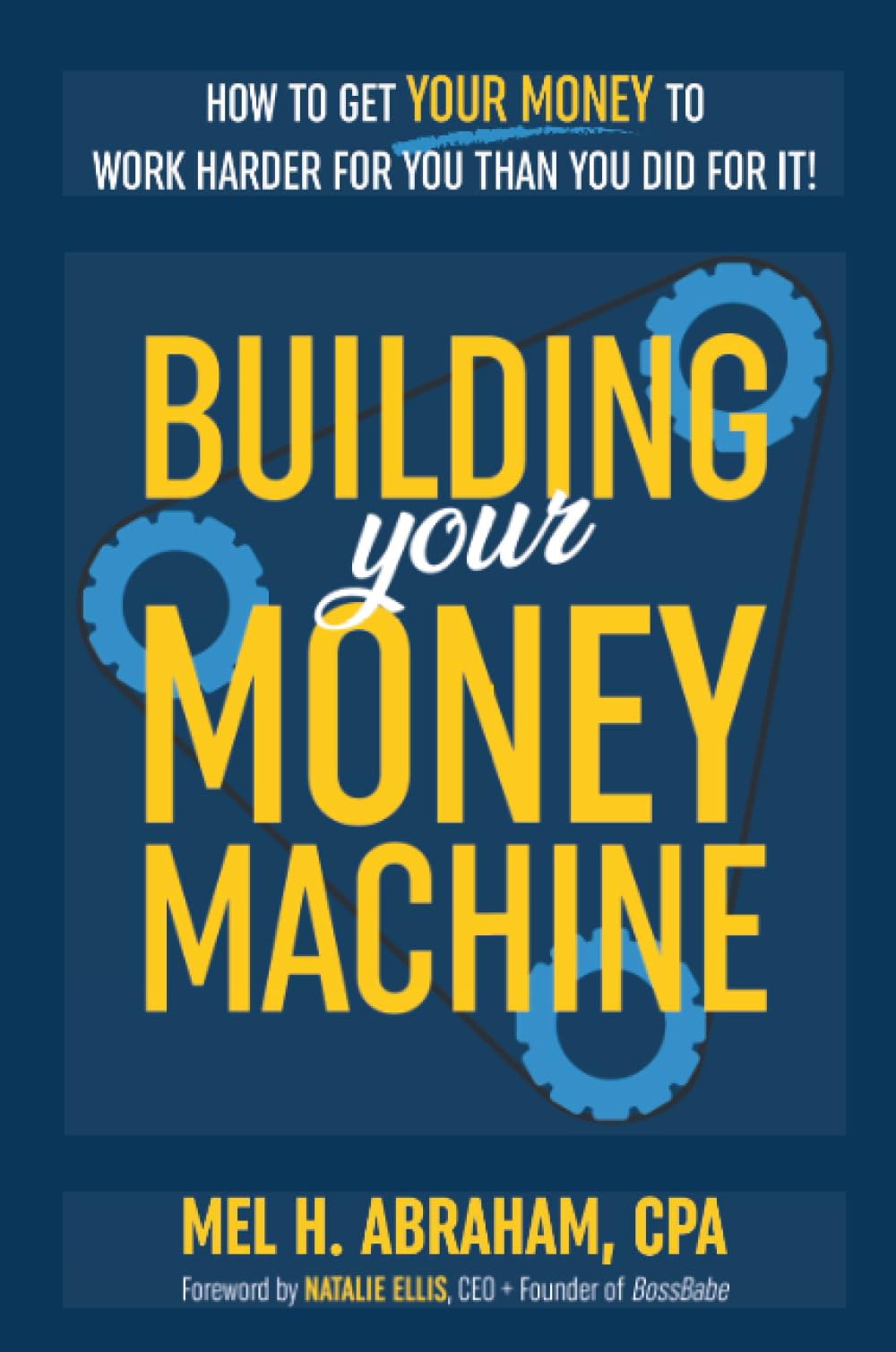 Building Your Money Machine by Mel H. Abraham Paperback
