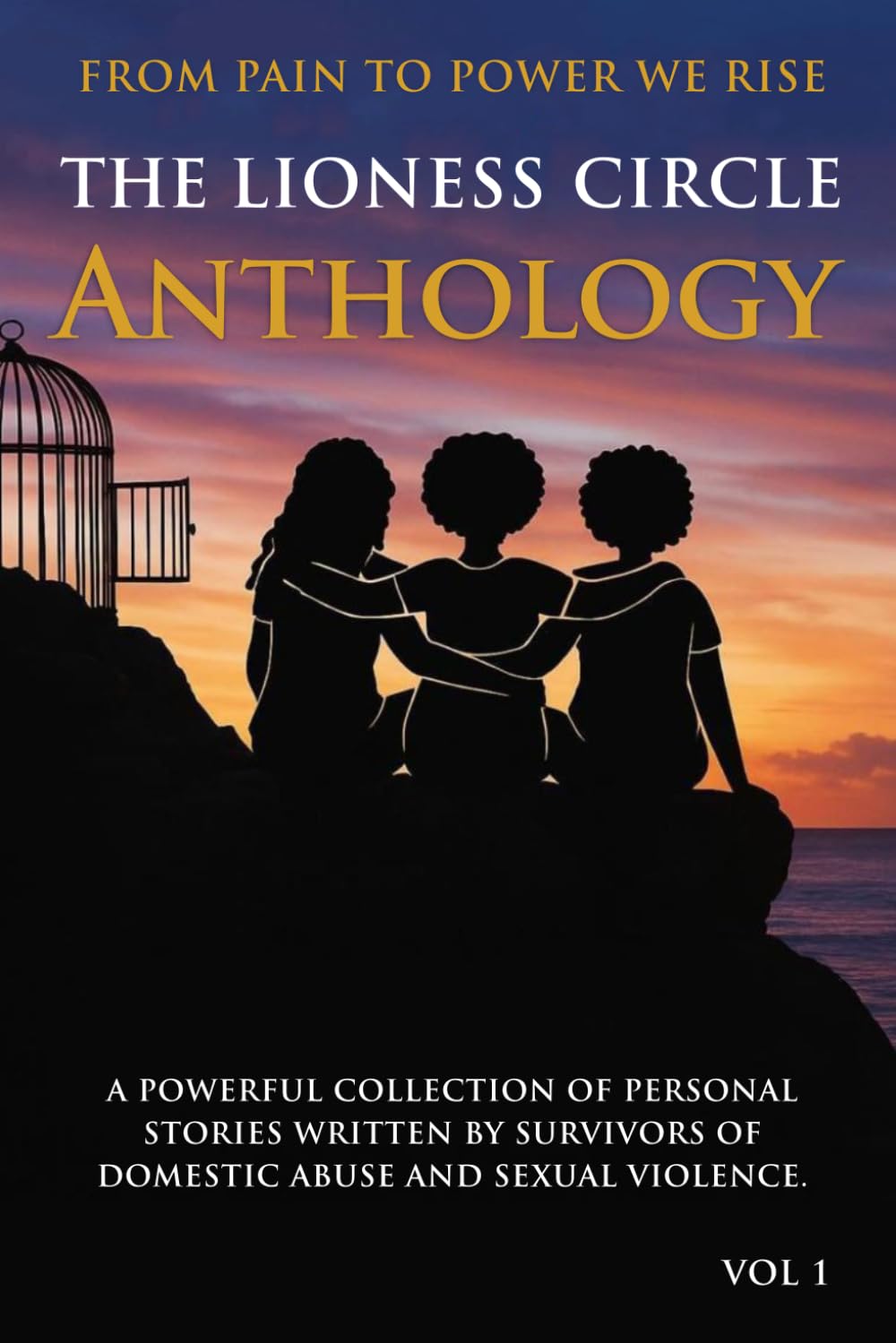 The Lioness Circle Anthology: A Powerful Collection of Personal Stories Written By Survivors of Domestic Abuse And Sexual Violence
