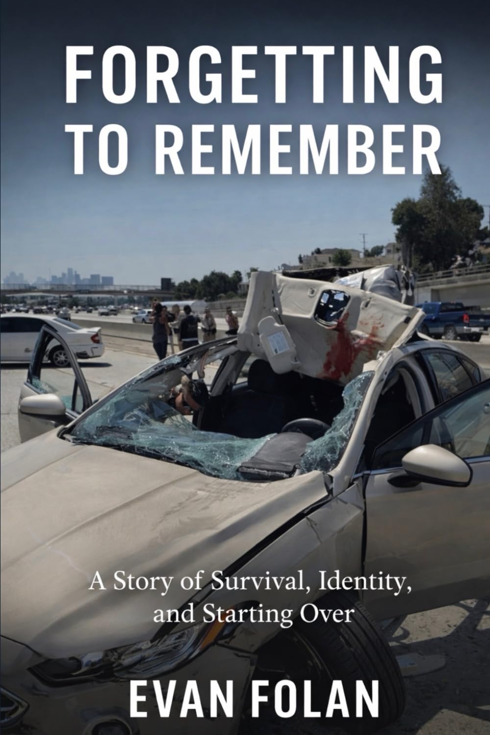 Forgetting to Remember: A story of survival, lost identity and starting over