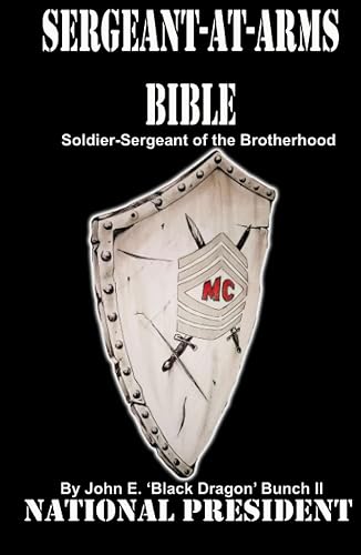 Sergeant-at-Arms Bible: Soldier-Sergeant of the Brotherhood