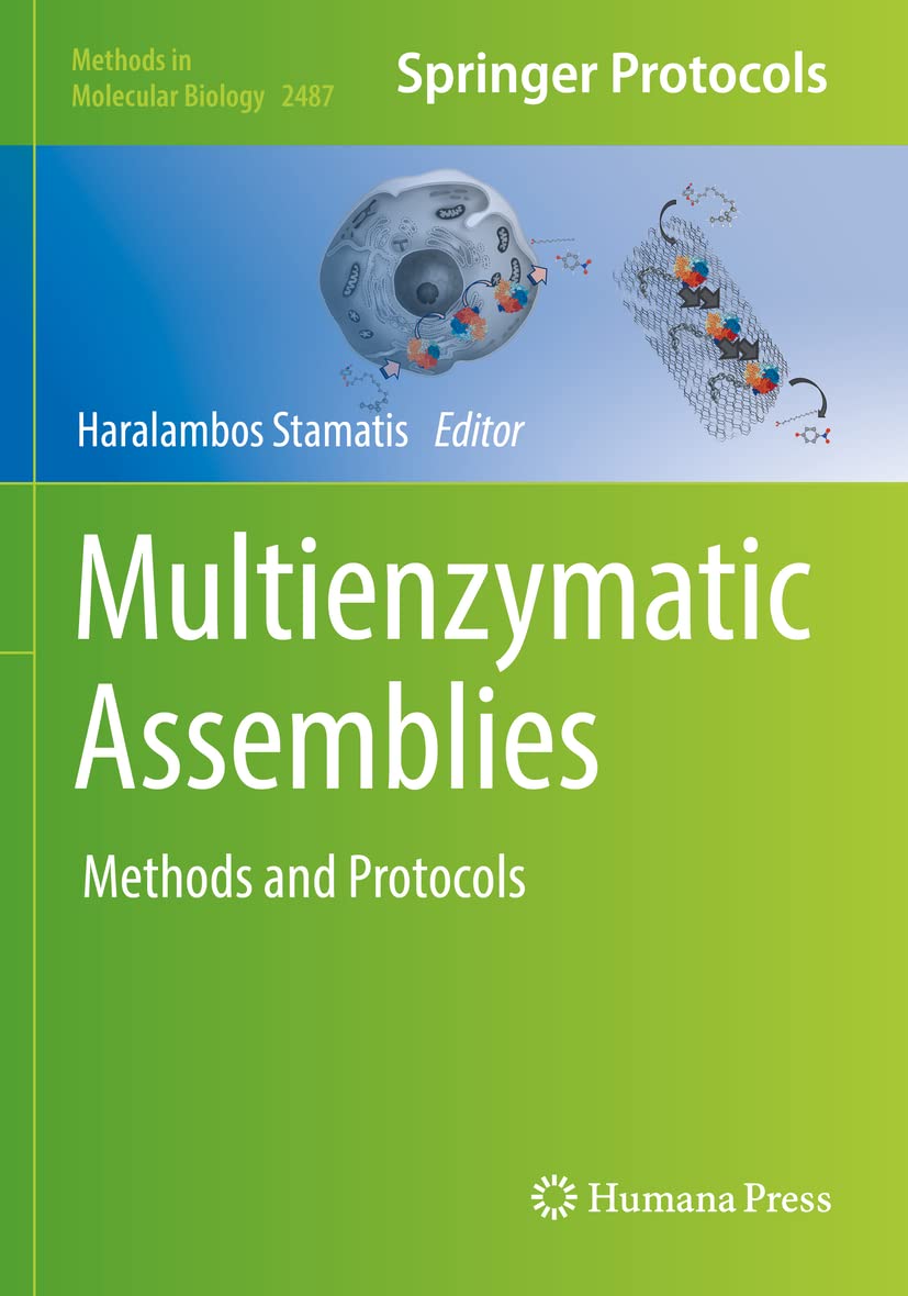 Multienzymatic Assemblies: Methods and Protocols (Methods in Molecular ...