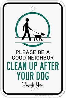 Please Be a Good Neighbor Clean Up After Your Dog Sign, 12