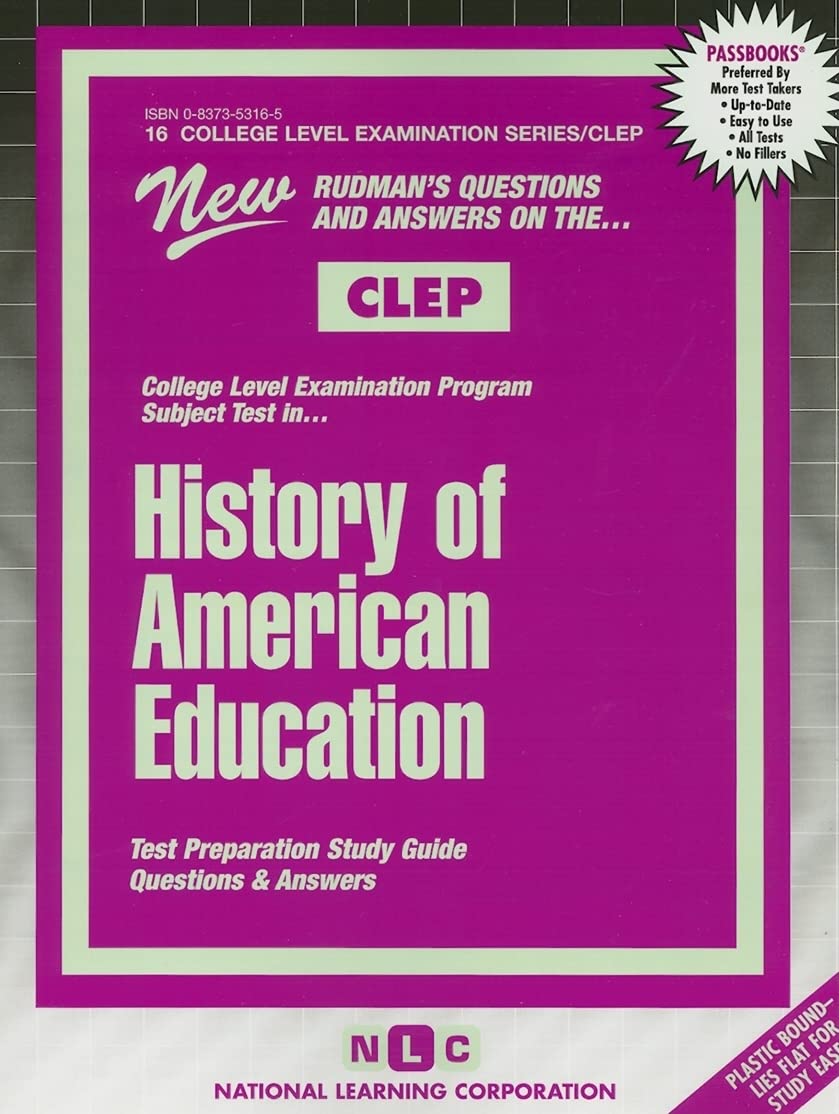 History of American Education (COLLEGE LEVEL EXAMINATION SERIES (CLEP)) National Learning