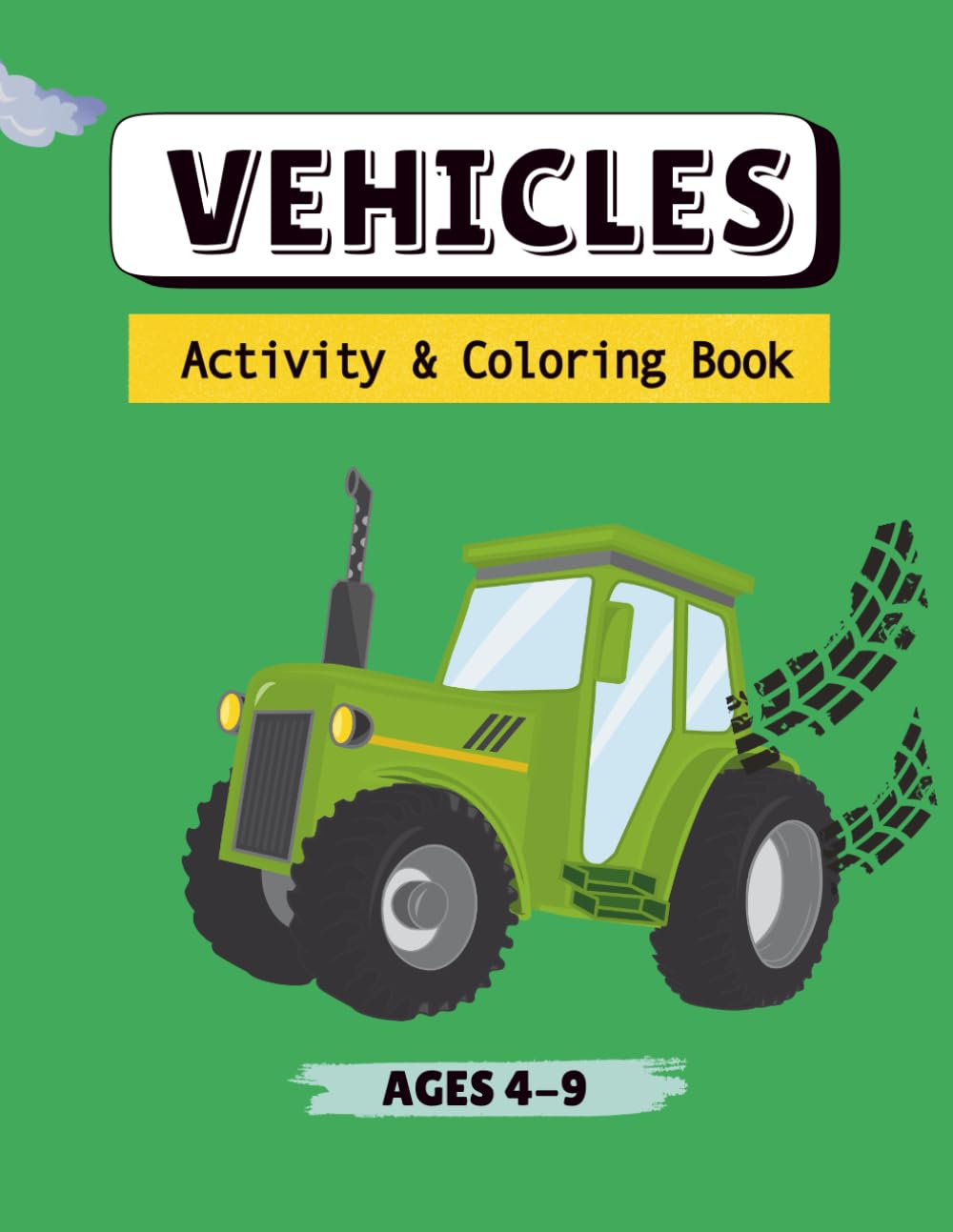 “Learn to Spell & Color Vehicles: Fun Transportation Activity & Coloring Book for Kids Ages 4-9”: “Learn to Spell & Color Vehicles: Fun Transportation Activity Book for Kids Ages 4-9.”