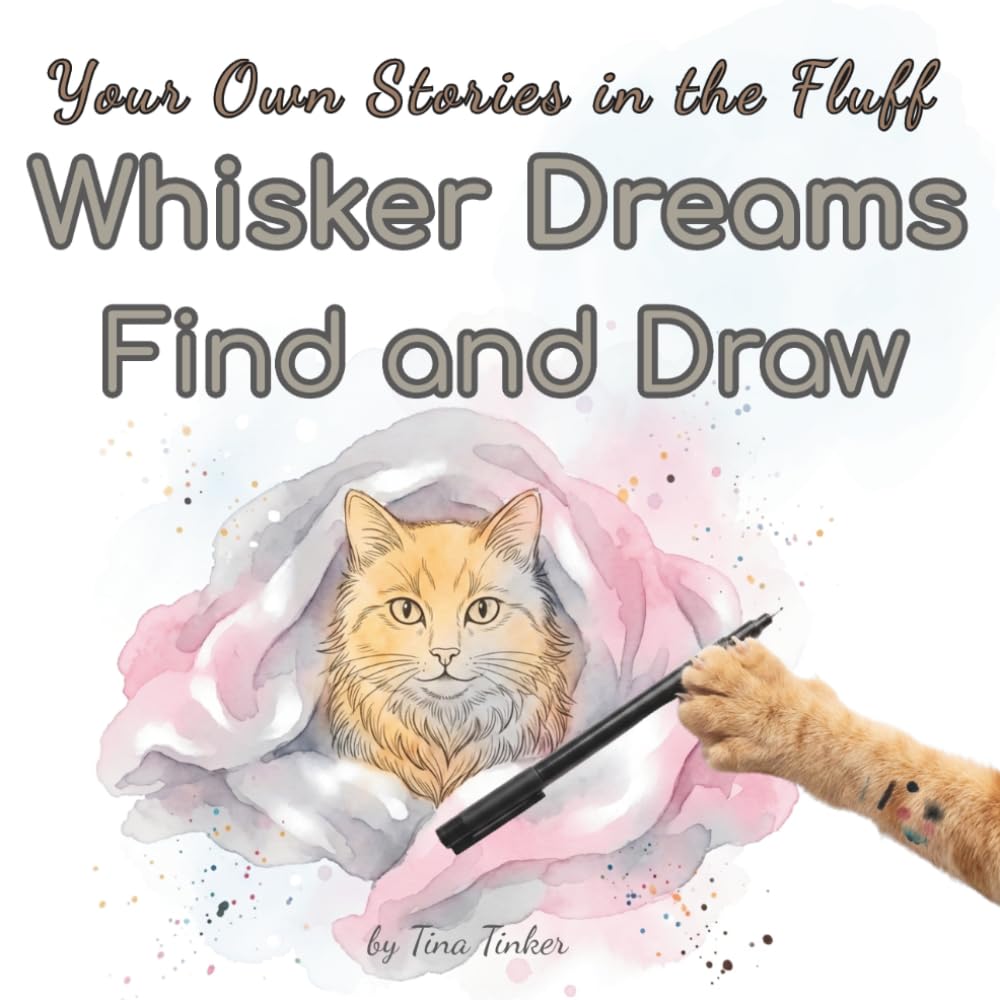Whisker Dreams: Find and Draw Your Own Stories in the Fluff (Dream & Draw Series)
