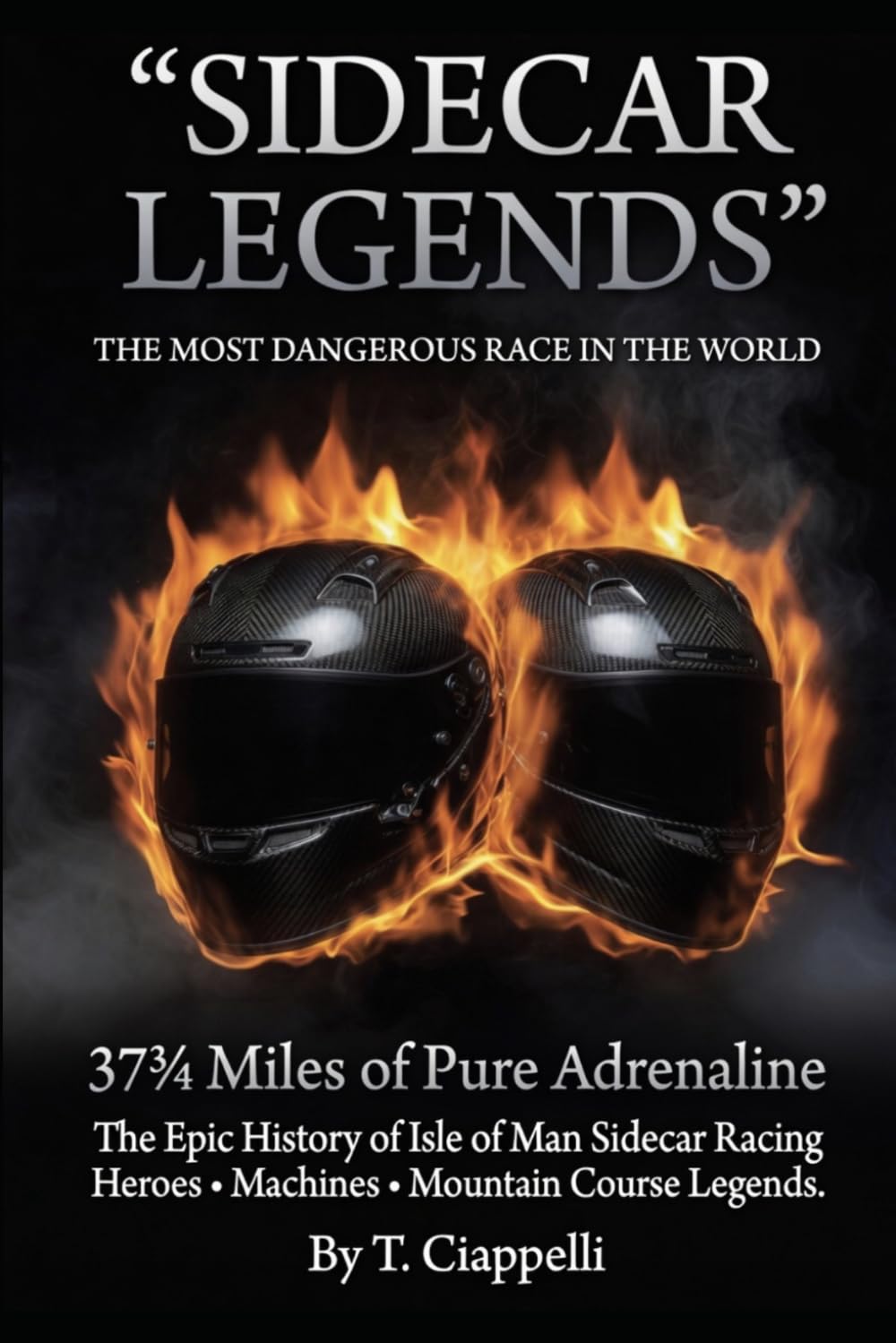 Sidecar Legends: The Epic History of Isle of Man Side Car Racing