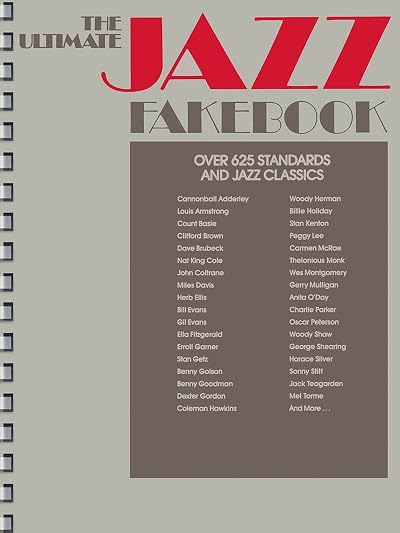 The Ultimate Jazz Fake Book 625+ Jazz Classics for Piano, Vocal & Guitar | Swing, Bebop, Latin & More | Sheet Music with Chords & Lyrics | Hal Leonard Music Book for All Skill Levels