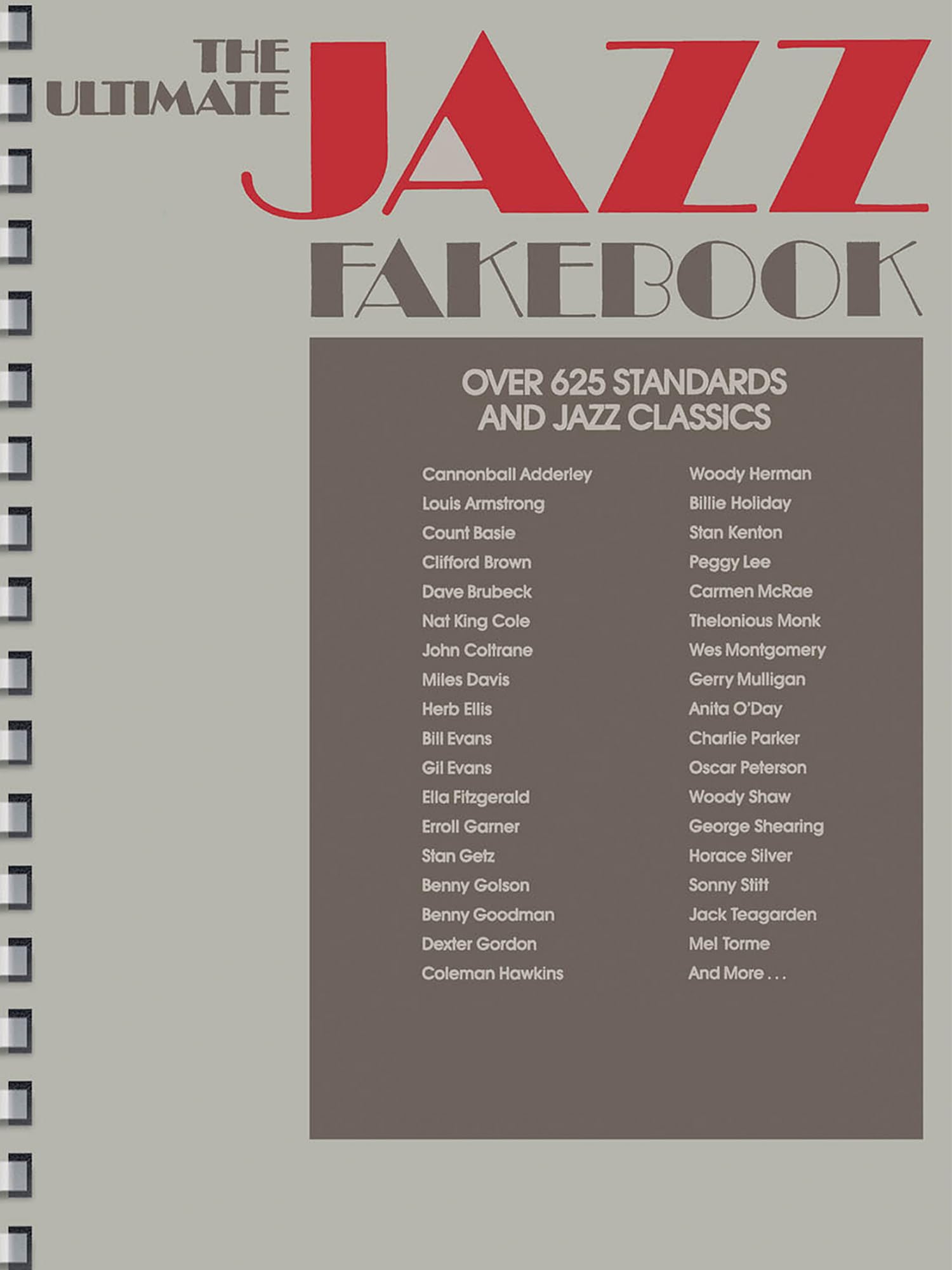 The Ultimate Jazz Fake Book 625+ Jazz Classics for Piano, Vocal & Guitar | Swing, Bebop, Latin & More | Sheet Music with Chords & Lyrics | Hal Leonard Music Book for All Skill Levels