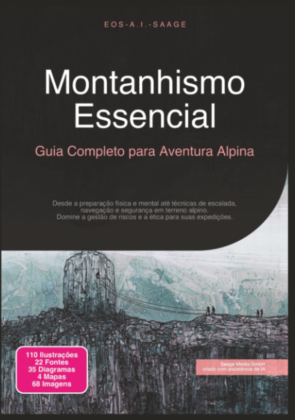 Montanhismo Essencial: Guia Completo para Aventura Alpina (Alpinismo)