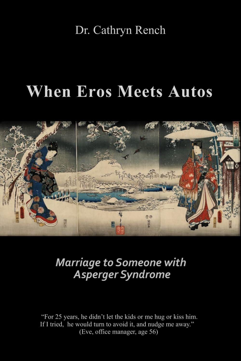 When Eros Meets Autos: Marriage to Someone with Asperger Syndrome      Paperback – August 21, 2023