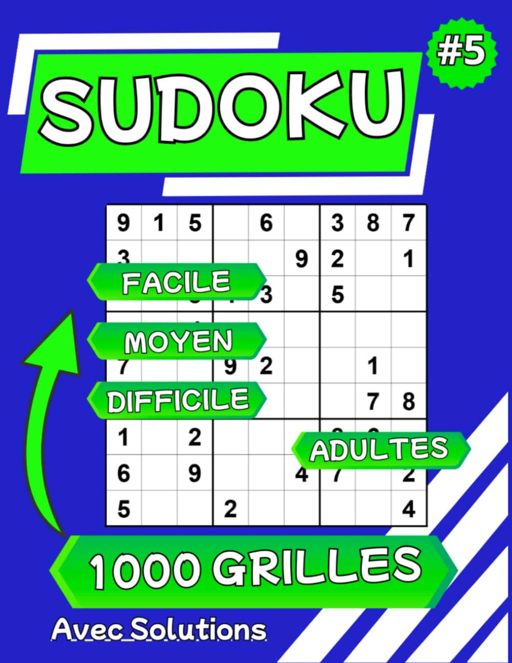 Sudoku 1000 grilles: Livre de sudoku niveau facile, moyen et difficile, avec solutions pour les adultes (Collection 5) (Sudoku (Collection 05))