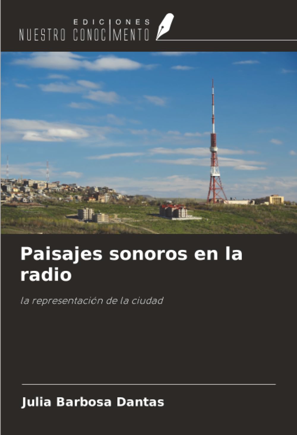 Paisajes sonoros en la radio: la representación de la ciudad