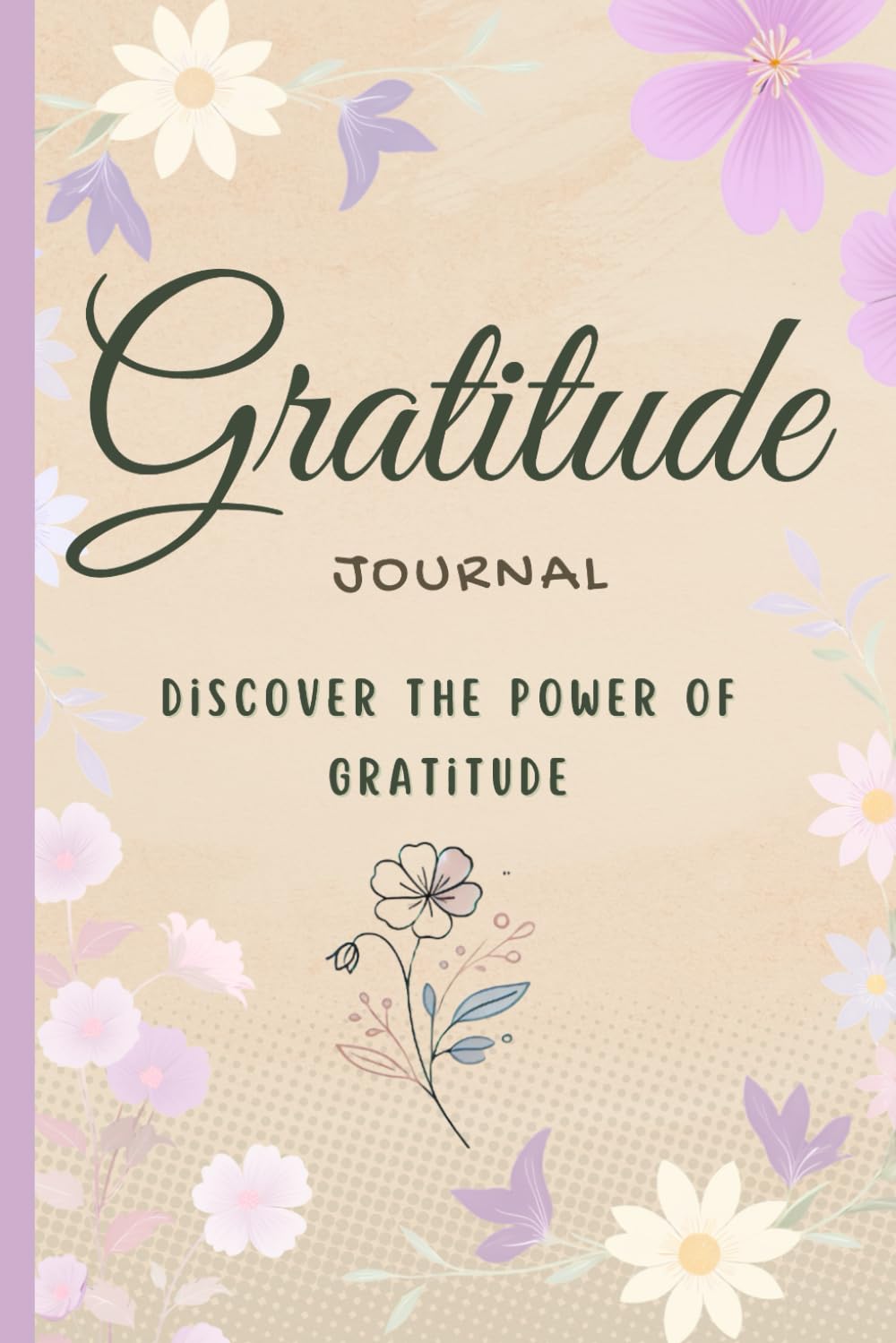 Gratitude Journal: Discover the power of gratitude (Color edition)