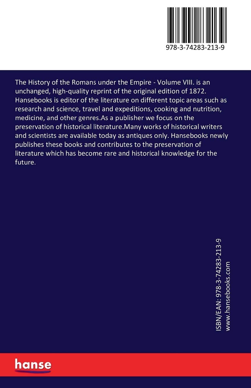 The History of the Romans under the Empire: Volume VIII.