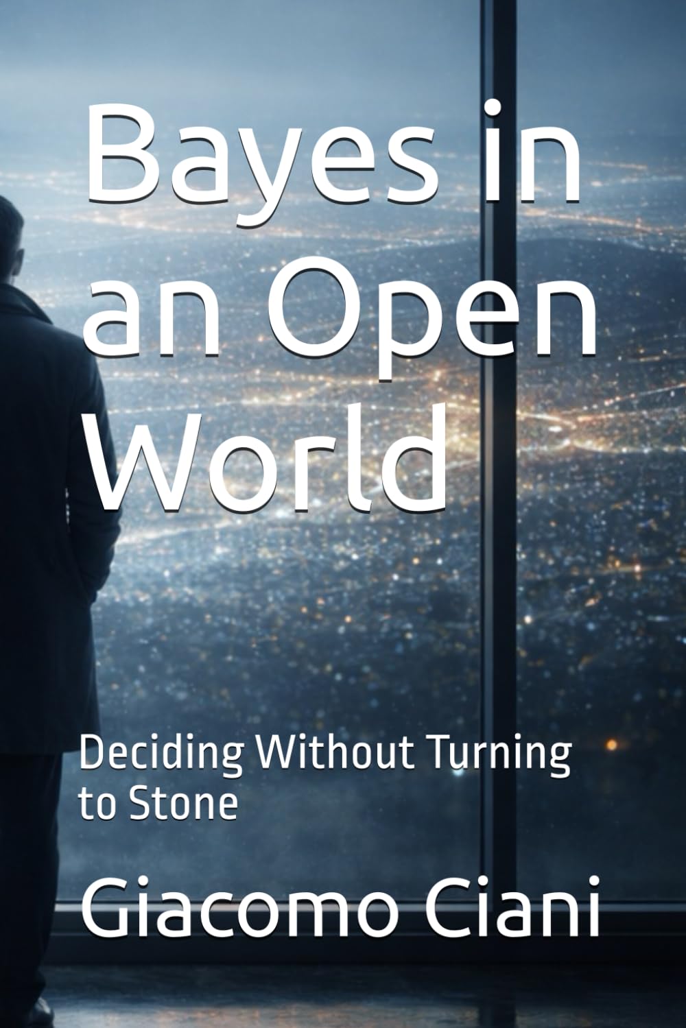 Bayes in an Open World: Deciding Without Turning to Stone