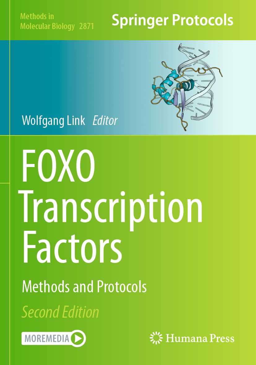 FOXO Transcription Factors: Methods and Protocols (Methods in Molecular Biology, 2871)