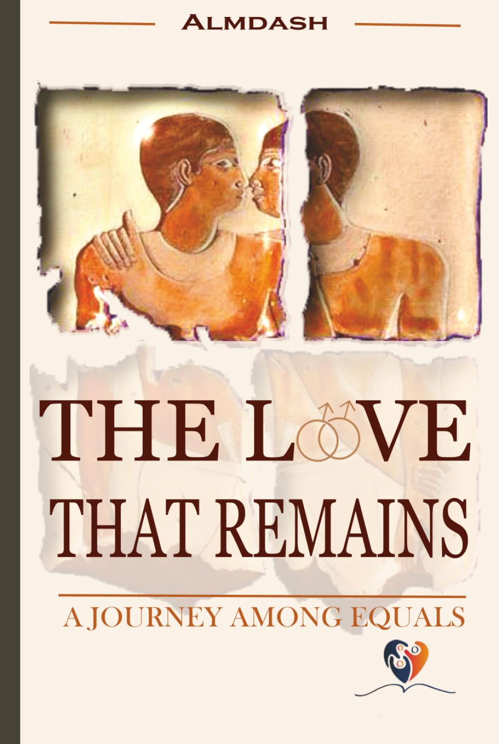 THE LOVE THAT REMAINS: A journey among equals