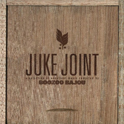 Juke Joint by Boozoo Bajou (2003-04-08)
