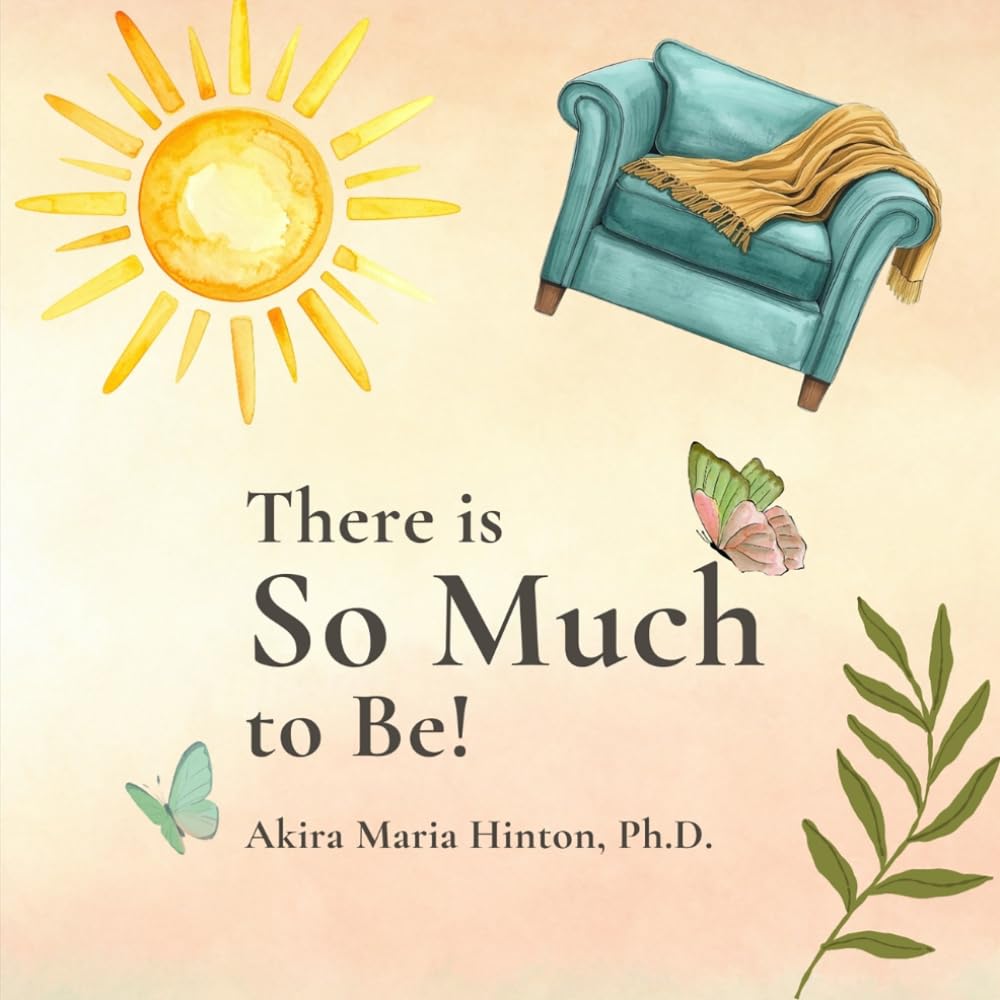 There is So Much to Be