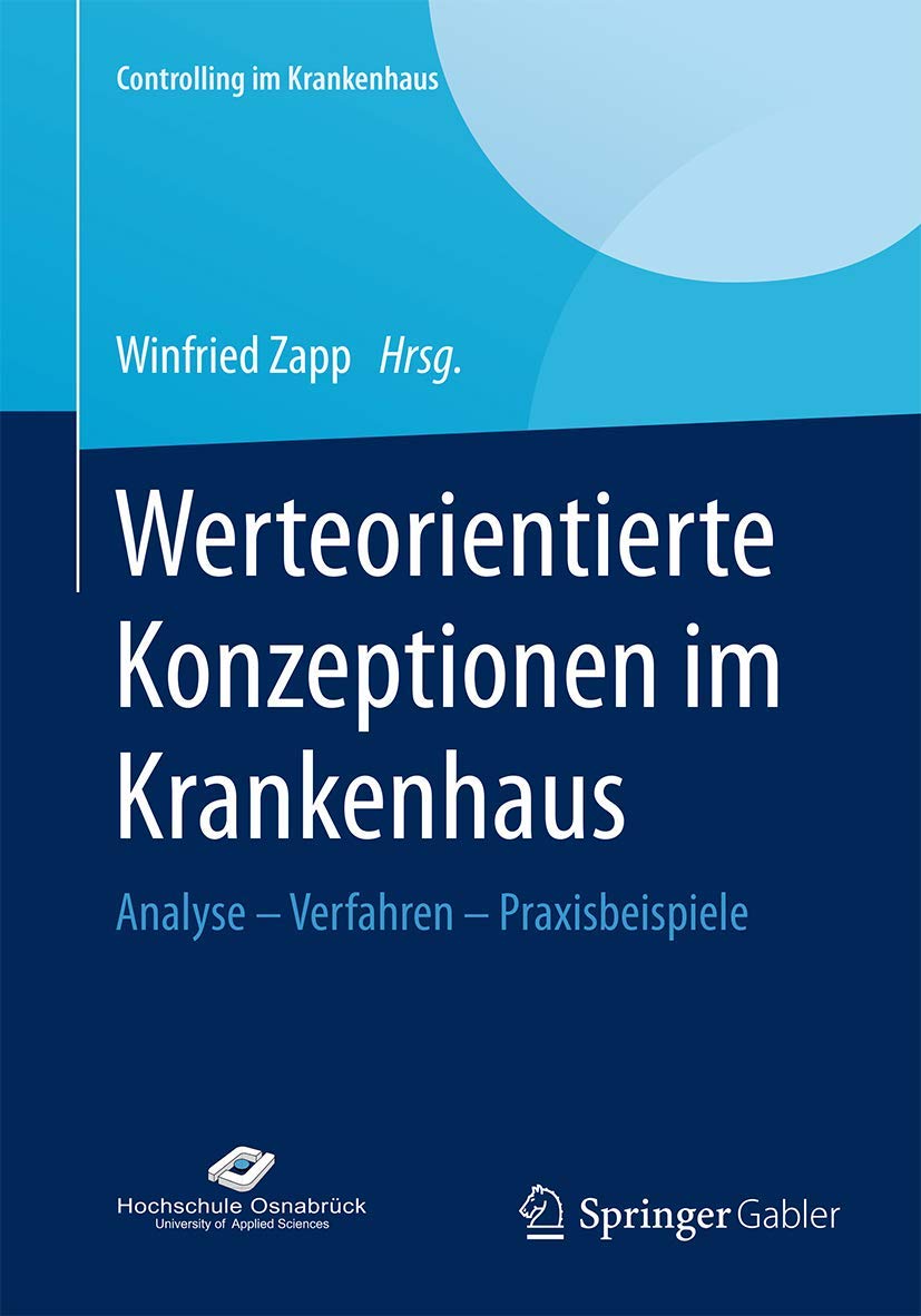 Werteorientierte Konzeptionen im Krankenhaus by Winfried Zapp - 9783658078379