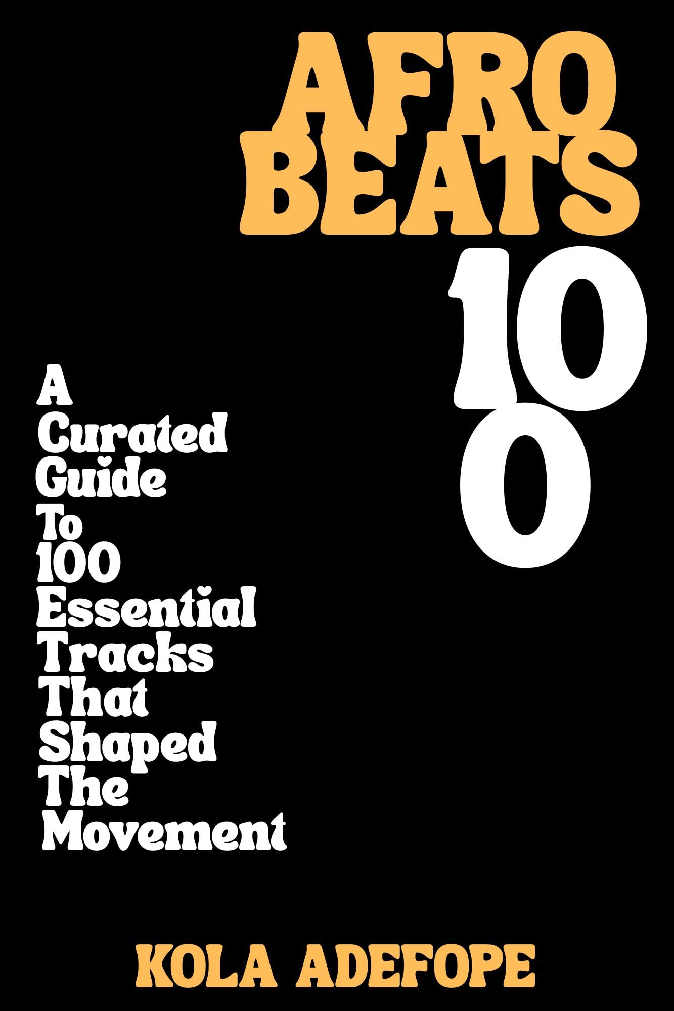 Anthologie Afrobeats 100 un guide d'écoute prestigieux Rhythm 100 en édition anglaise