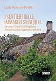 gimigliano meteo  I sentieri delle immagini smarrite. Le cento «Cone» di Gimigliano, fra spiritualità, leggenda e folclore
