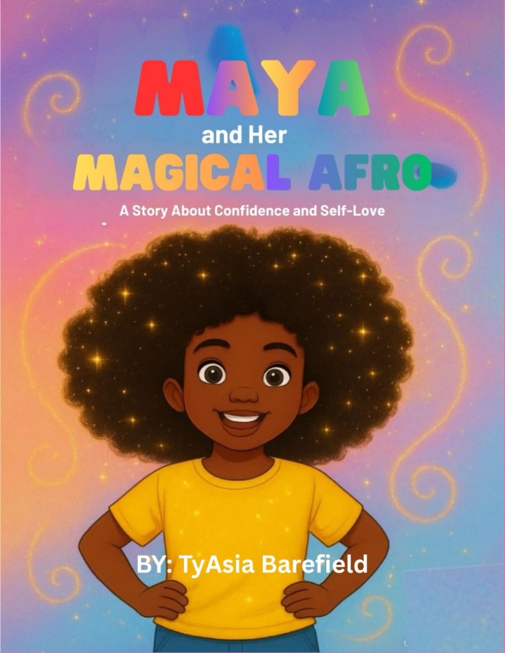 MAYA & HER MAGICAL AFRO: A STORY ABOUT CONFIDENCE AND SELF LOVE