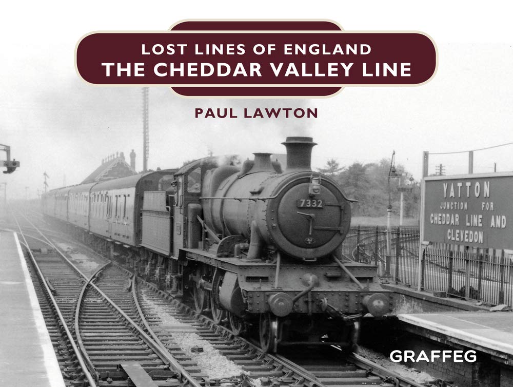 Lost Lines of England: The Cheddar Valley Line: 1