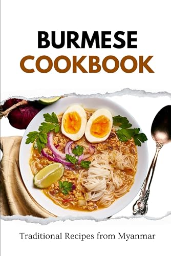 Burmese Cookbook: Traditional Recipes from Myanmar