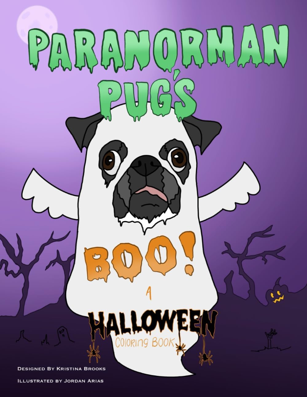 PARANORMAN PUG'S A HALLOWEEN COLORING BOOK: Pug theme coloring book for children ages 3-10