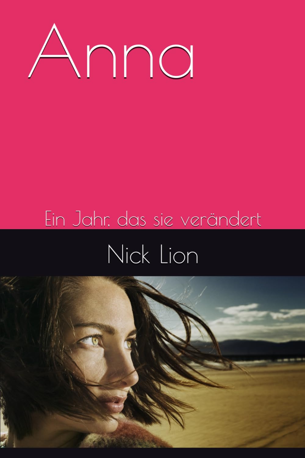 Anna: Ein Jahr, das sie verändert (Anna - Mitten im Leben)