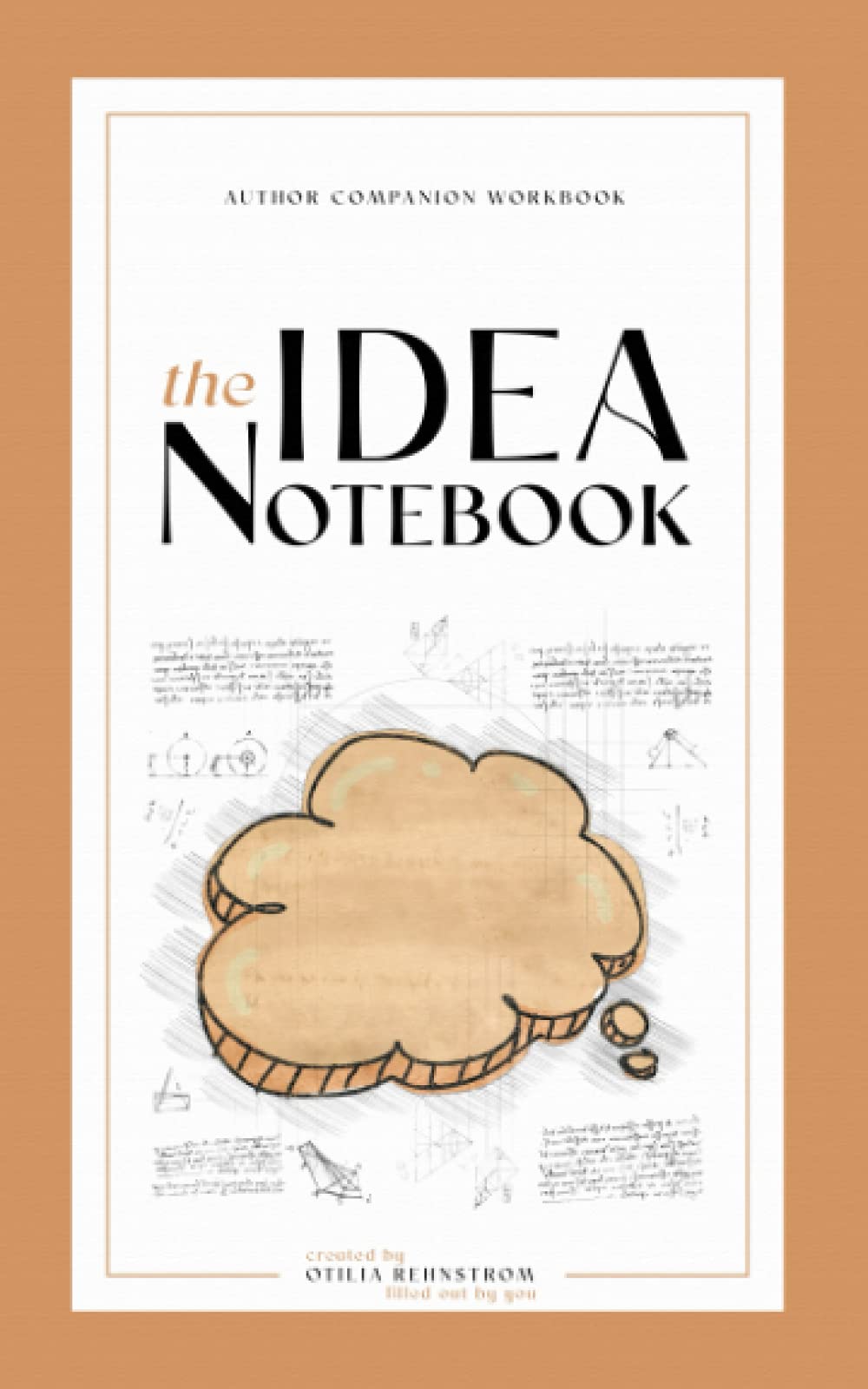 Author Companion Workbook: The Idea Notebook: Record Story Ideas, Characters and Concepts