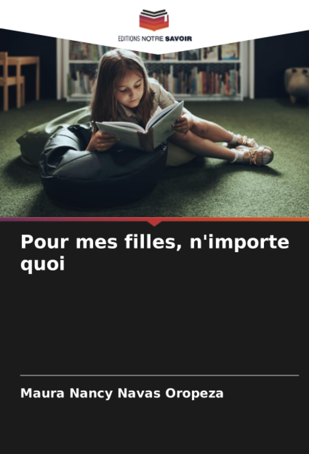 Pour mes filles, n'importe quoi