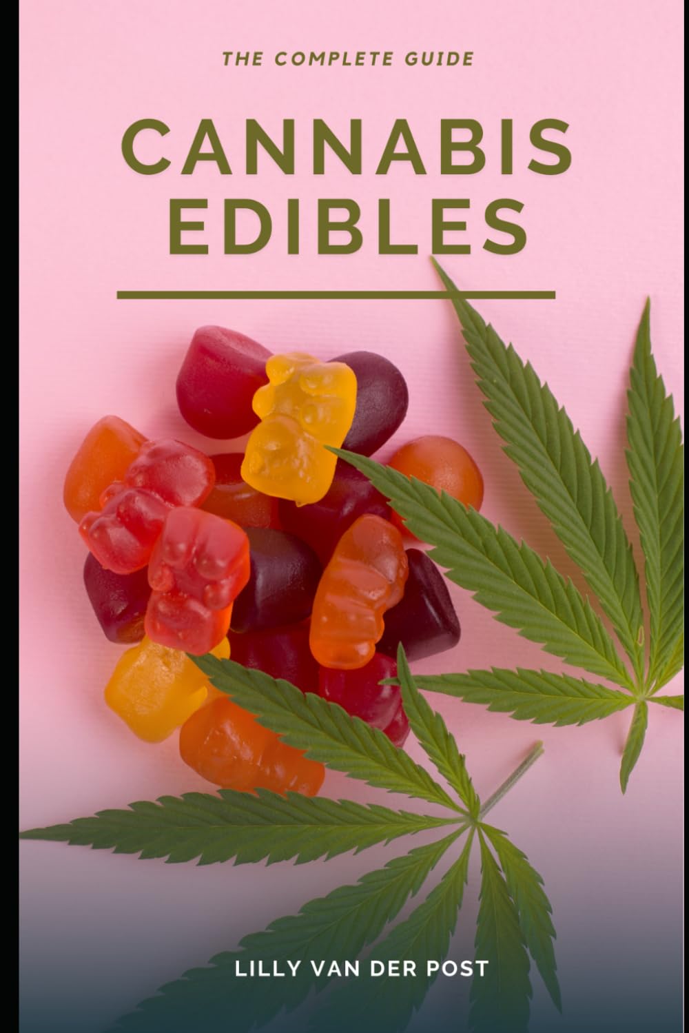 Cannabis Edibles: The Complete Guide