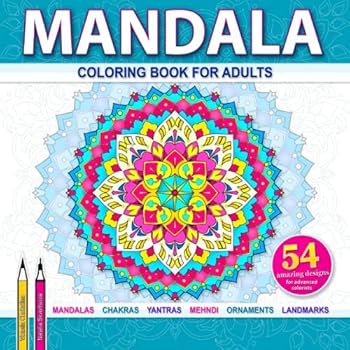 Mandala Coloring Book: An Adult Coloring Book with Mandalas, Chakras, Yantras, Mehndi and other intricate designs (Open World) (Volume 2)