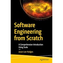 Software Engineering from Scratch A Comprehensive Introduction Using Scala