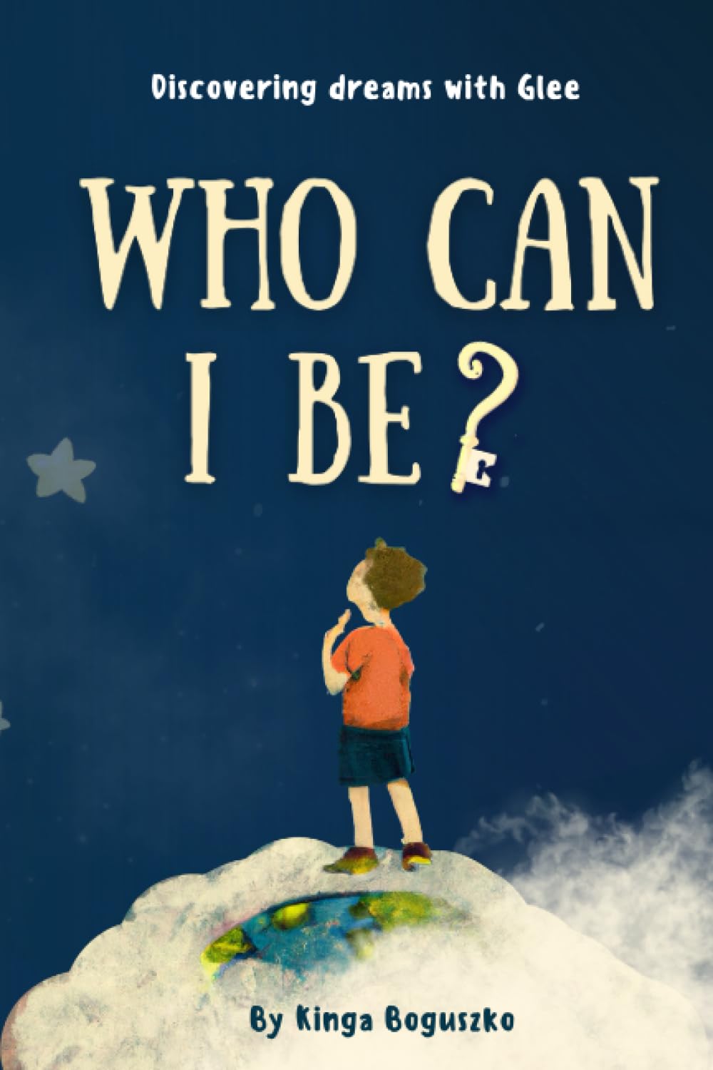 Who can I be?: Discovering dreams with glee