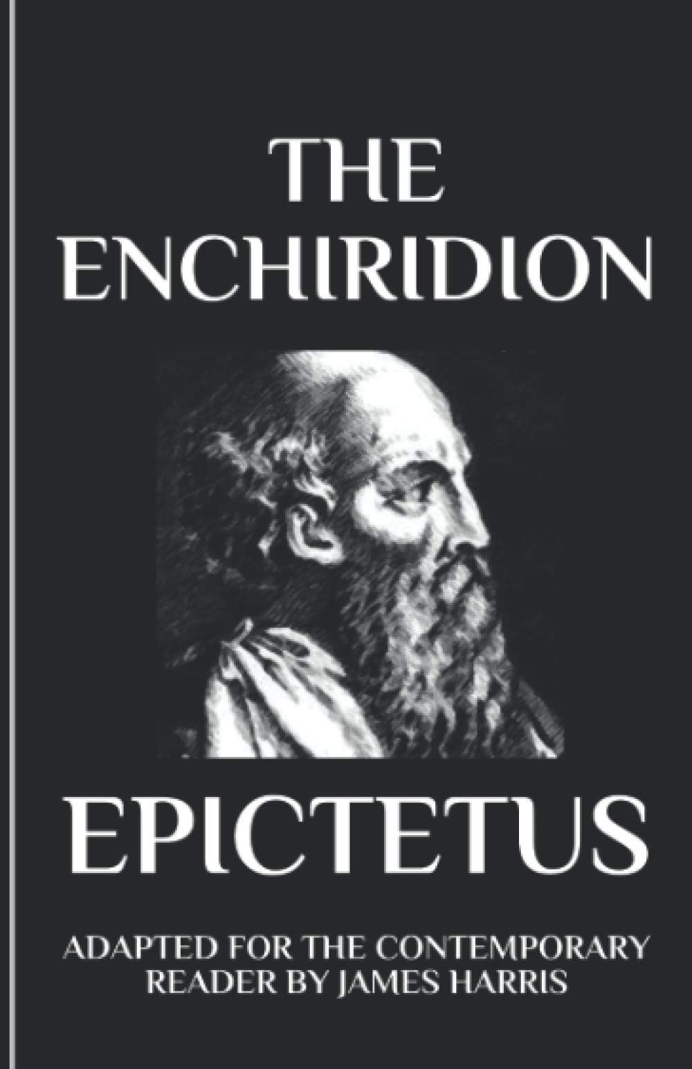 CREATESPACE The Enchiridion: Adapted for the Contemporary Reader