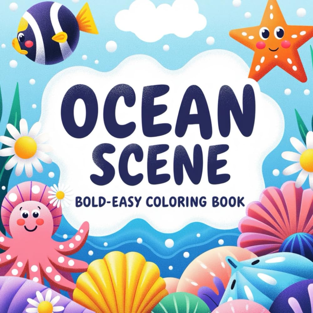 Ocean Scene Bold-Easy coloring book: 50+ Beautiful Underwater Coloring Pages of Sea Animals for kids and Adults