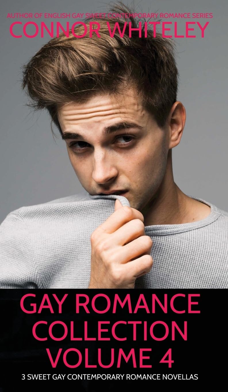 Gay Romance Collection Volume 4: 3 Sweet Gay Contemporary Romance Novellas (12) (The English Gay Contemporary Romance Books)