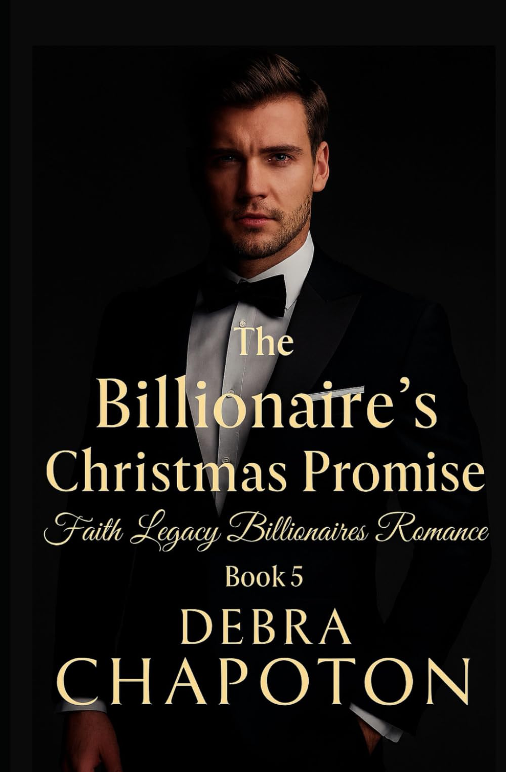 The Billionaire's Christmas Promise: A Christian Contemporary Standalone Novel (Faith Legacy Billionaires)