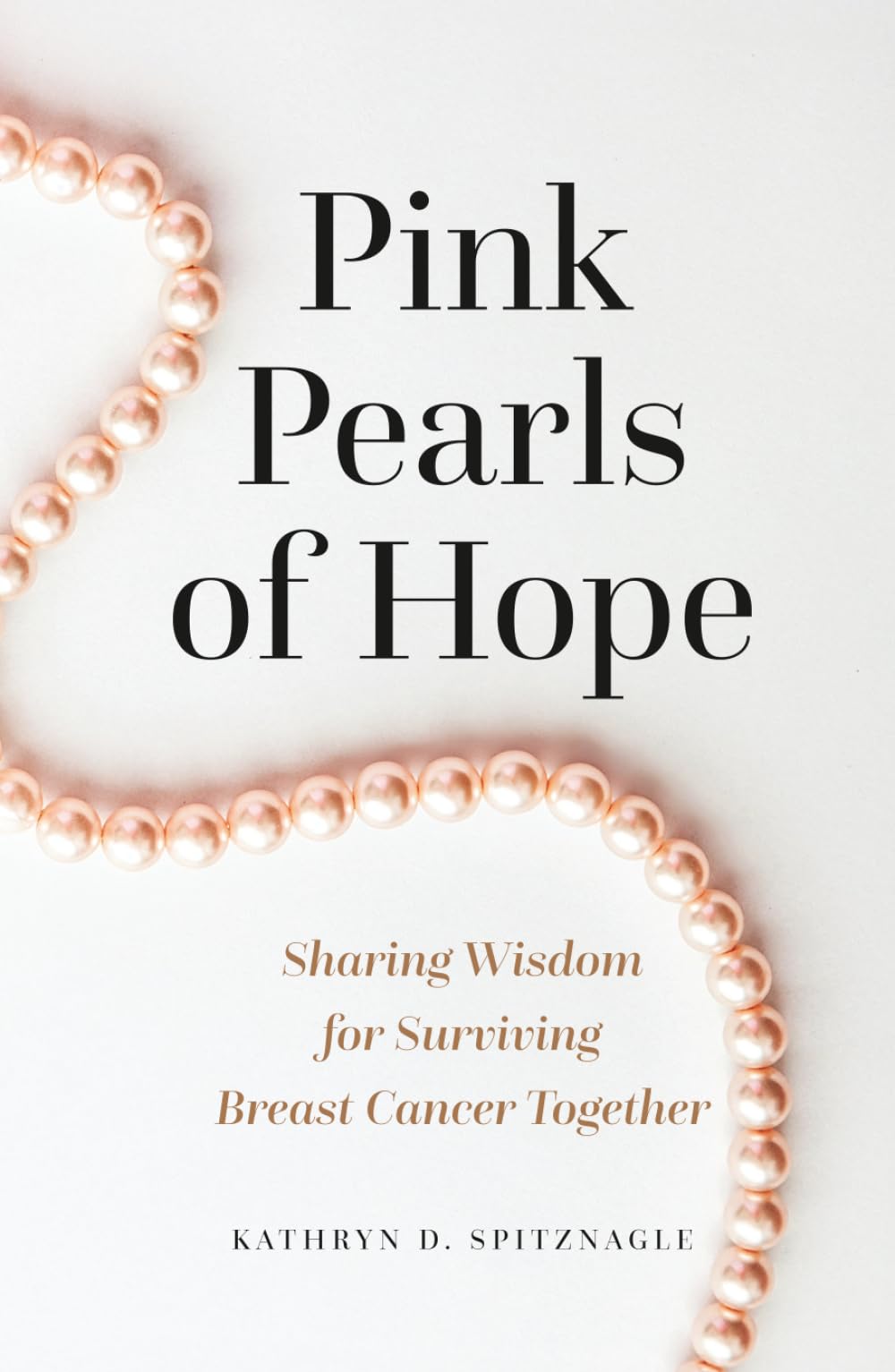 Pink Pearls of Hope: Sharing Wisdom for Surviving Breast Cancer Together