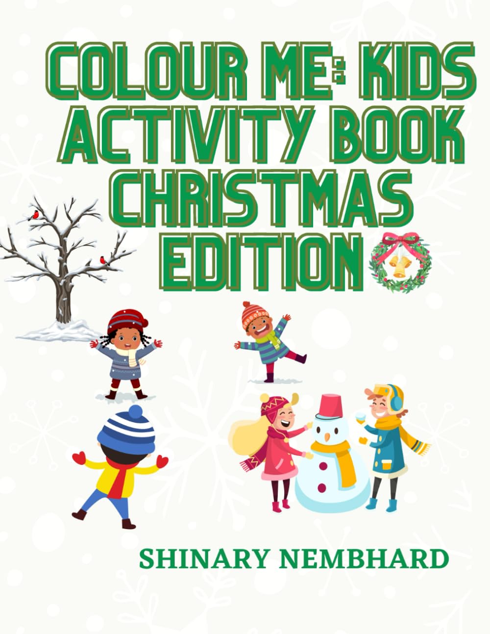 COLOUR ME: Kids' activity Christmas book