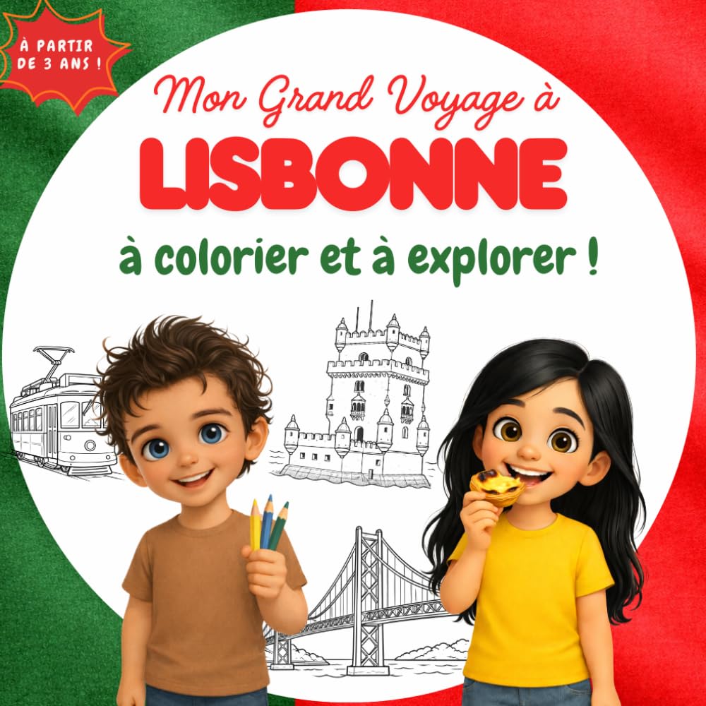 Mon Grand Voyage à Lisbonne: Livre éducatif pour enfants dès 3 ans : 22 monuments et lieux à découvrir, à lire et à colorier