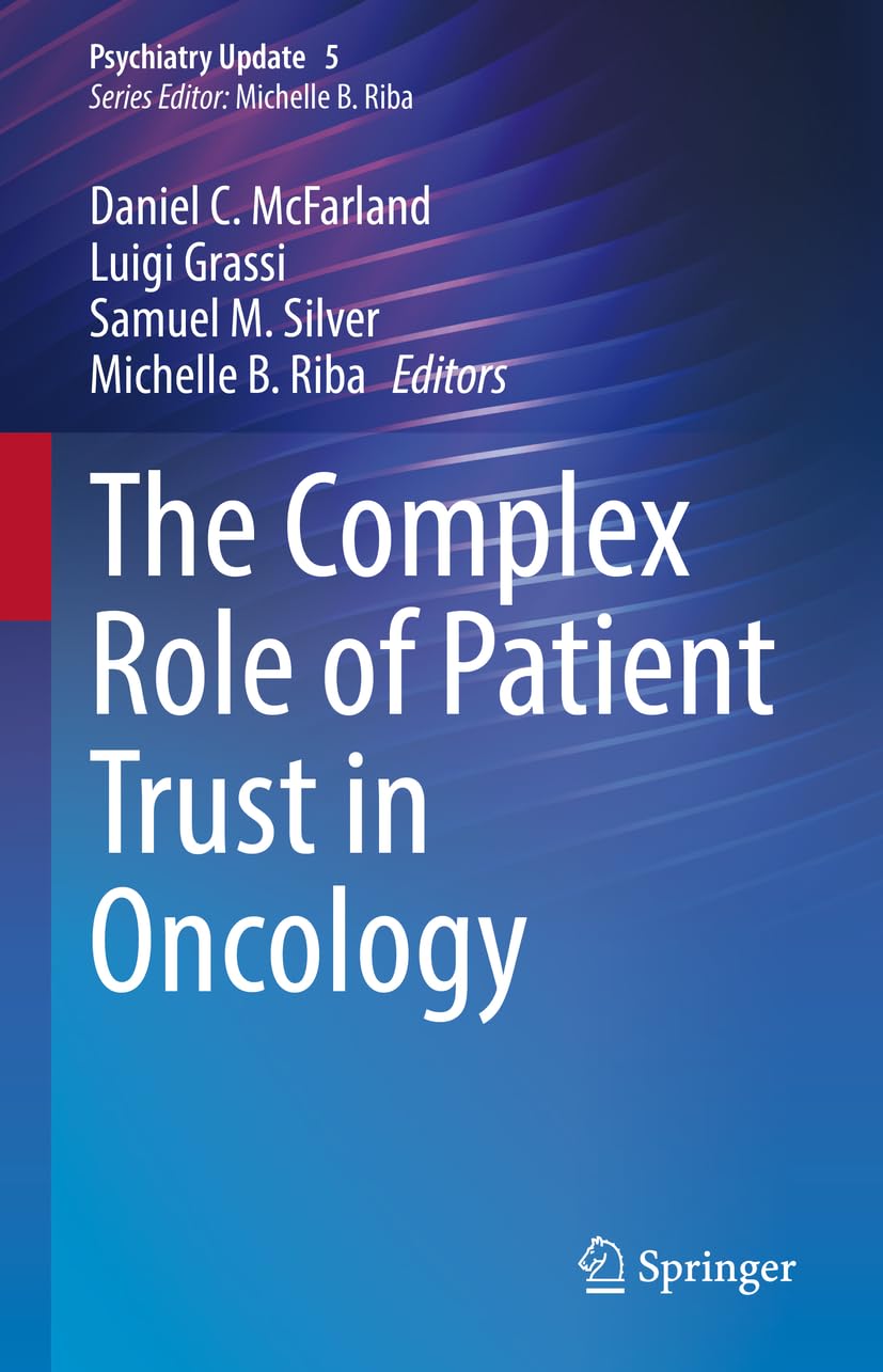 The Complex Role of Patient Trust in Oncology: 5 (Psychiatry Update, 5 ...