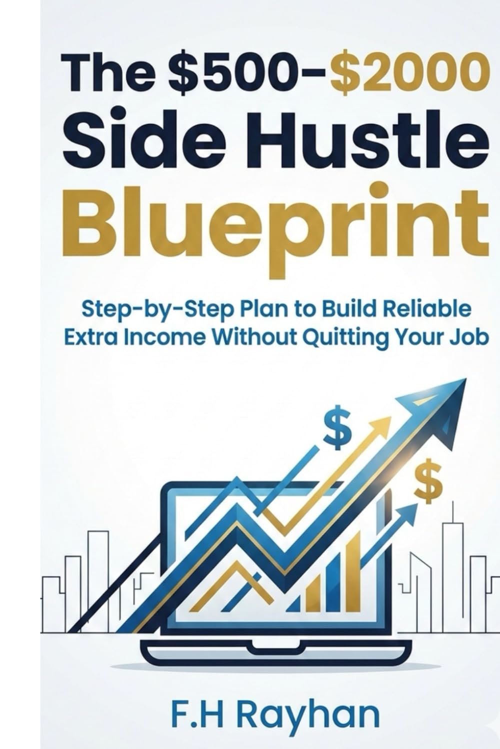 The $500–$2000 Side Hustle Blueprint: Step-by-Step Plan to Build Reliable Extra Income Without Quitting Your Job