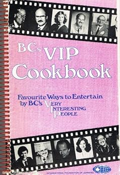 Paperback BC's VIP COOKBOOK Favourite Ways to Entertain By BC's Very Interesting People Book