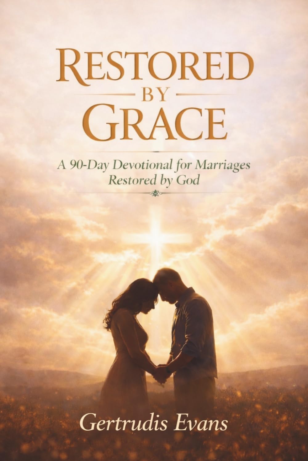 Restored by Grace: A 90-Day Christian Devotional for Married Couples God Has Restored