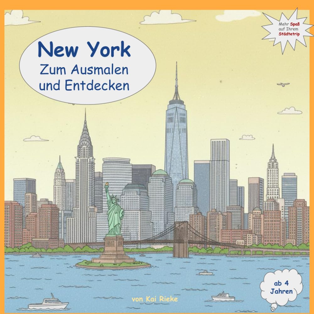 Willkommen in New York - Zum Ausmalen und Entdecken: „Mein kunterbunter Reiseführer zum Ausmalen“ – entdecken, ausmalen und wiedererkennen!