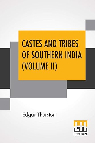 Castes And Tribes Of Southern India (Volume II): Volume II-C To J, Assisted By K. Rangachari, M.A.